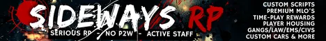 SIDEWAYS RP➜GRAND OPENING➜FRESH START➜REAL RP➜HIRING LEO➜HIRING EMS➜PLAYER OWNED BUSINESSES